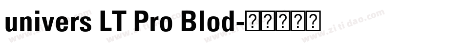 univers LT Pro Blod字体转换